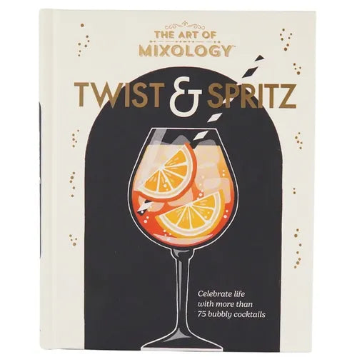 The Art of Mixology Twist & Spritz