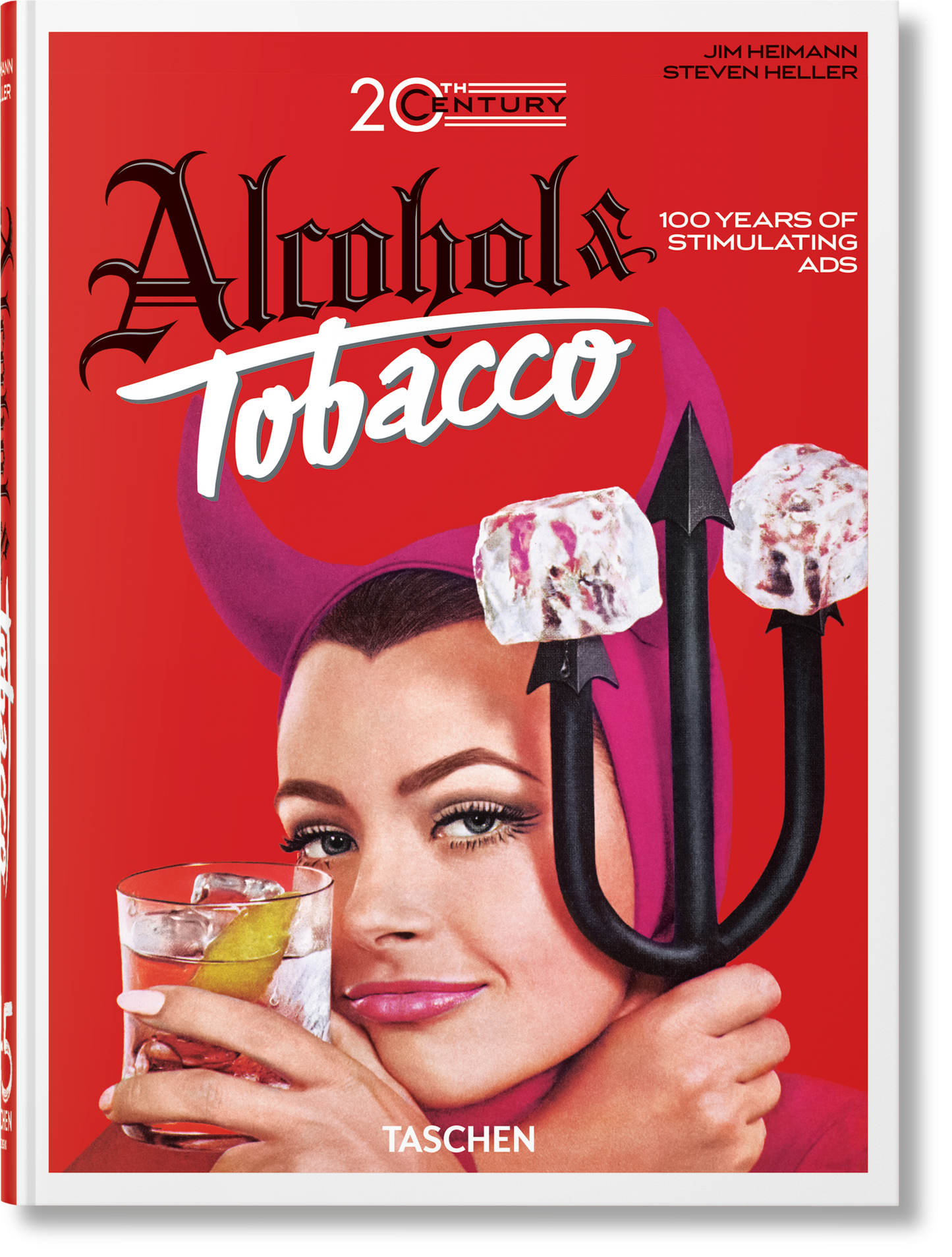 20th Century Alcohol & Tobacco Ads. 45th Ed. (German, French, English) - Taschen