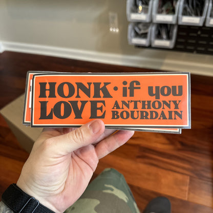 Honk If You Love Anthony Bourdain Bumper Sticker