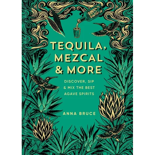 Tequila, Mezcal & More: Discover, Sip & Mix the Best Agave Spirits
