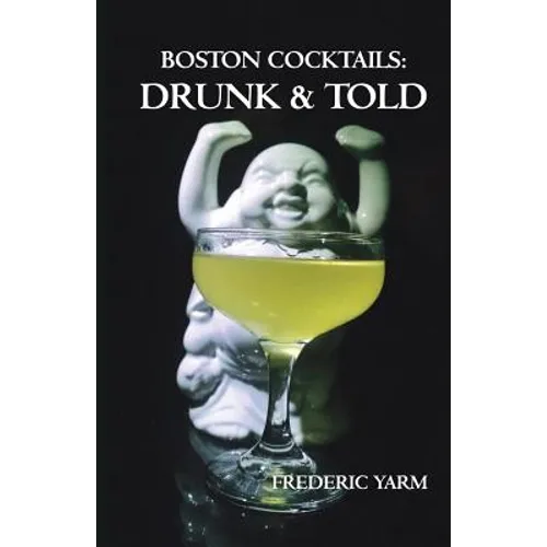 Boston Cocktails: Drunk & Told