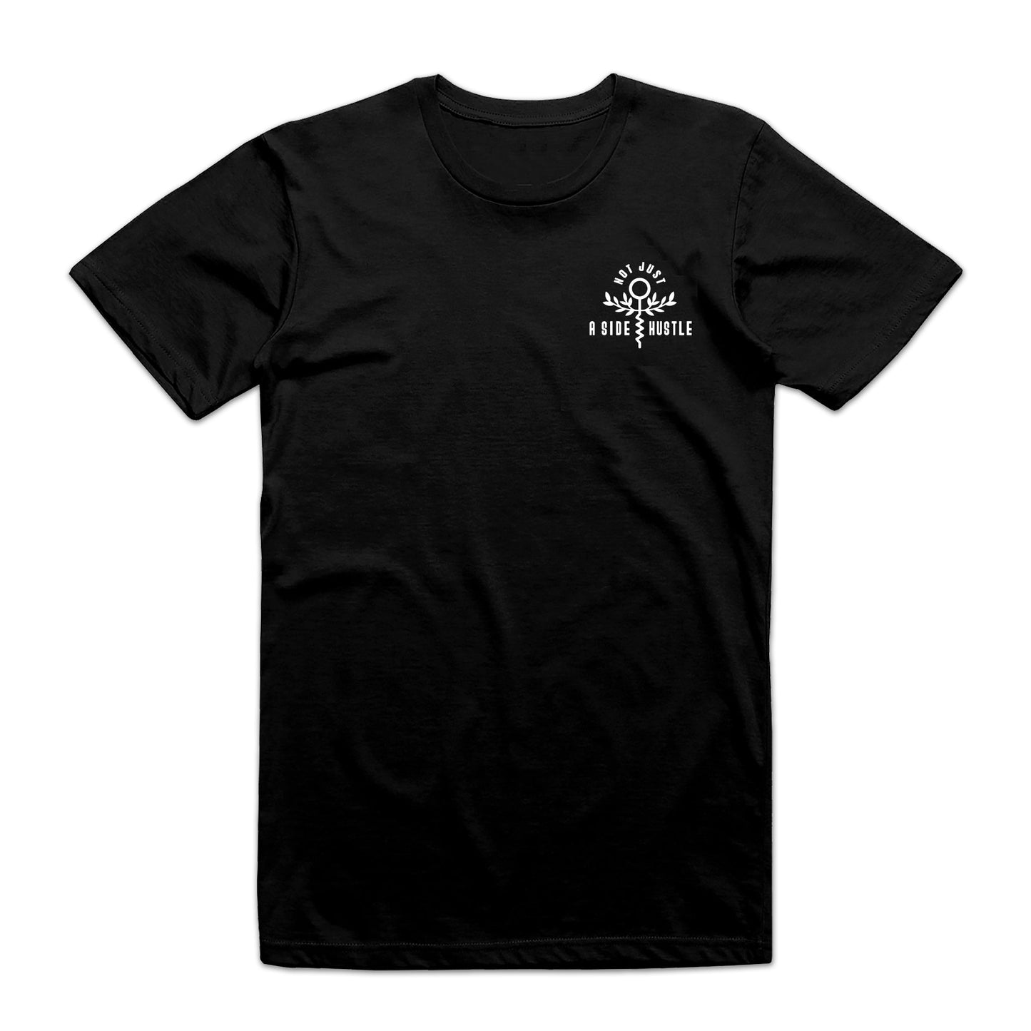 Not Just A Side Hustle T-Shirt