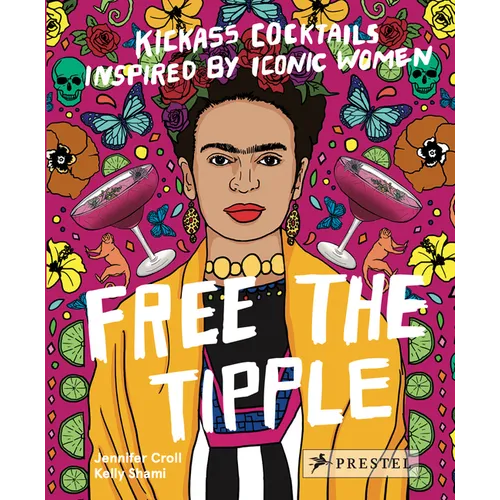 Free the Tipple: Kickass Cocktails Inspired by Iconic Women