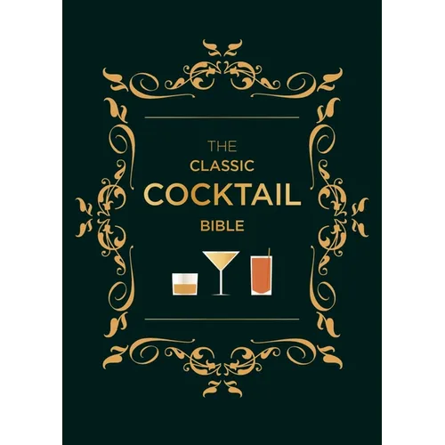 The Classic Cocktail Bible