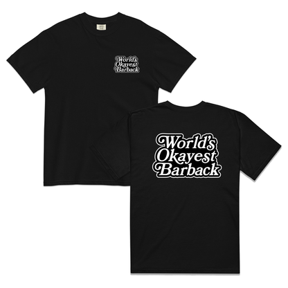World’s Okayest Barback T-Shirt