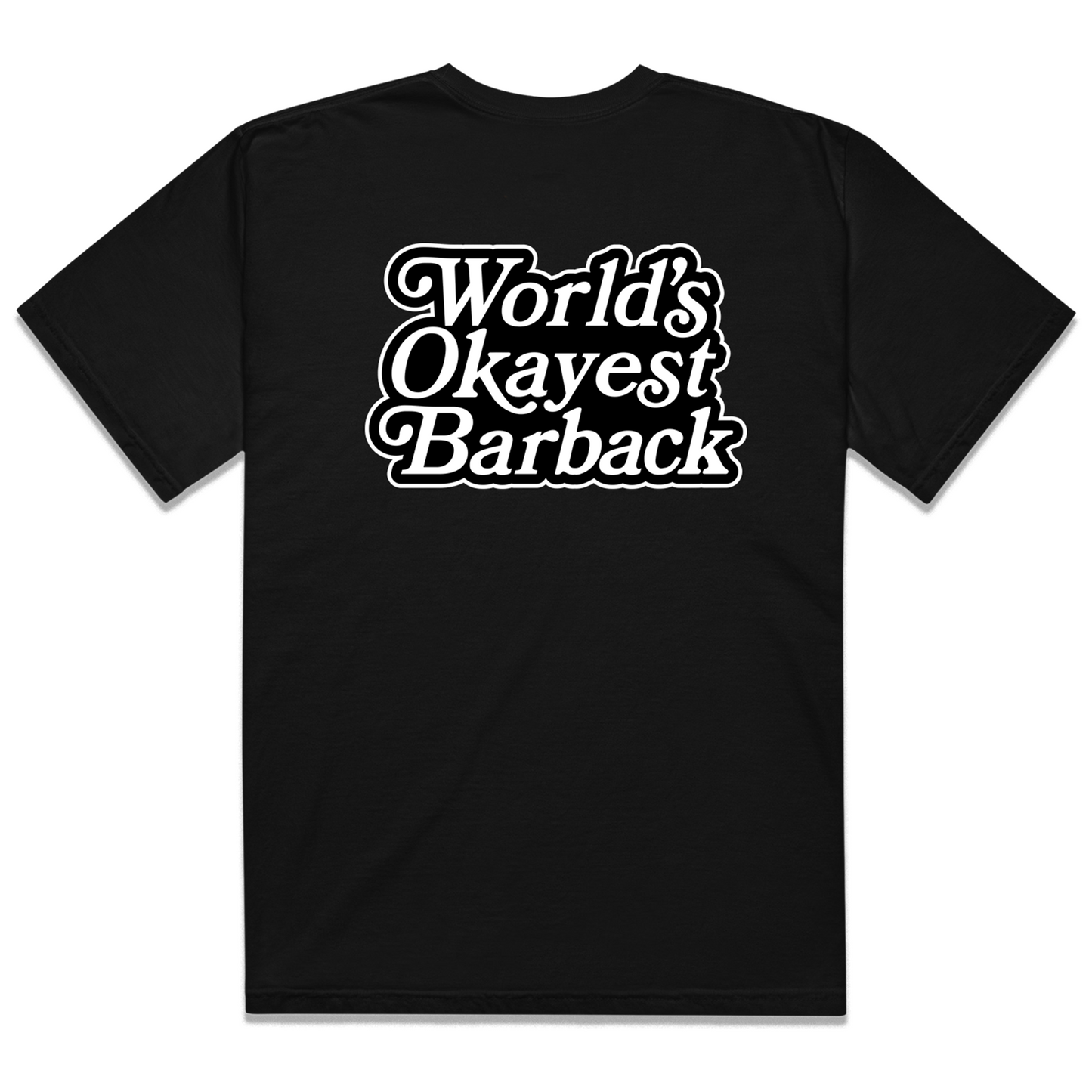 World’s Okayest Barback T-Shirt