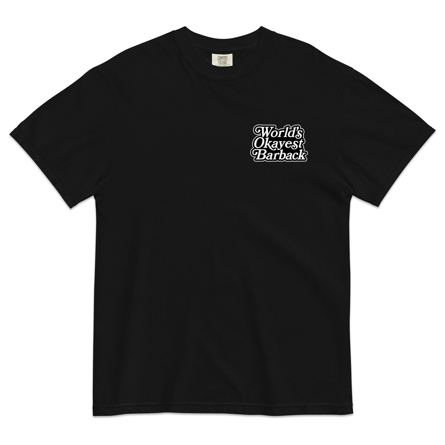 World’s Okayest Barback T-Shirt