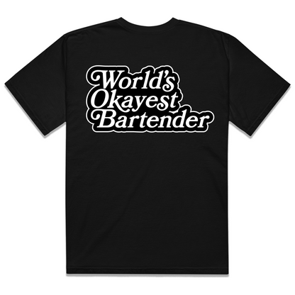World's Okayest Bartender T-Shirt