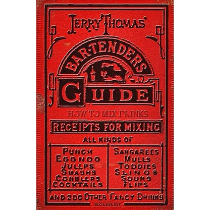Jerry Thomas' Bartenders Guide: How To Mix Drinks 1862 Reprint: A Bon Vivant's Companion