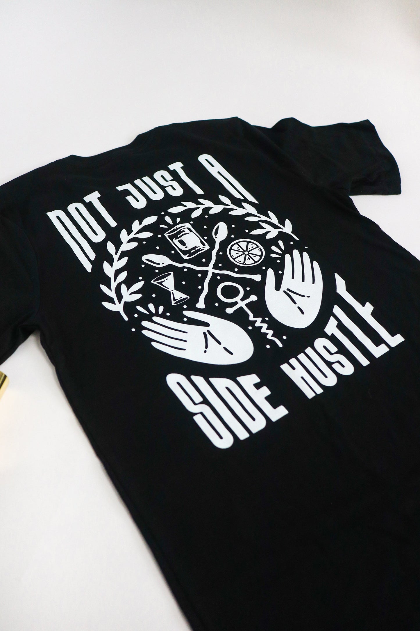 Not Just A Side Hustle T-Shirt