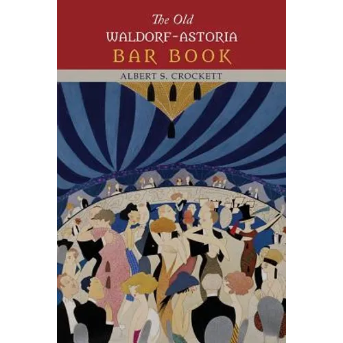 The Old Waldorf-Astoria Bar Book